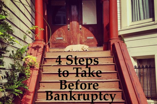 4 Steps to Take Before You File Bankruptcy to Protect Yourself and Your Financial Future