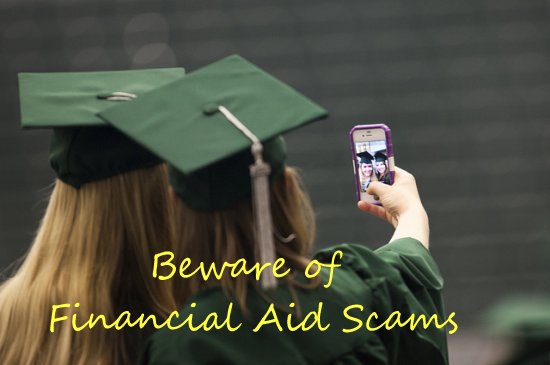 Consumer Alert: Beware New College Financial Aid Scam That’s Driving a Government Crack-Down