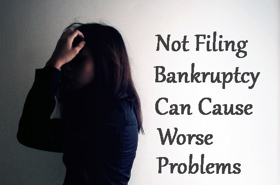 5 Ways Not Filing Bankruptcy Can Hurt You if You're Deep in Debt You Can't Pay