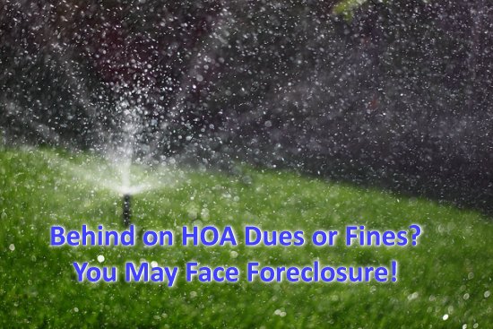 Did You Know Your Homeowner’s Association Can Foreclose On Your House Even if You’re Paying Your Mortgage?