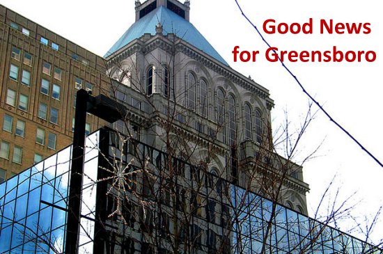 Greensboro Economy Coming Back Strong – More Jobs, Wages Up, Home Values Rising – Make the Most of Fresh Start