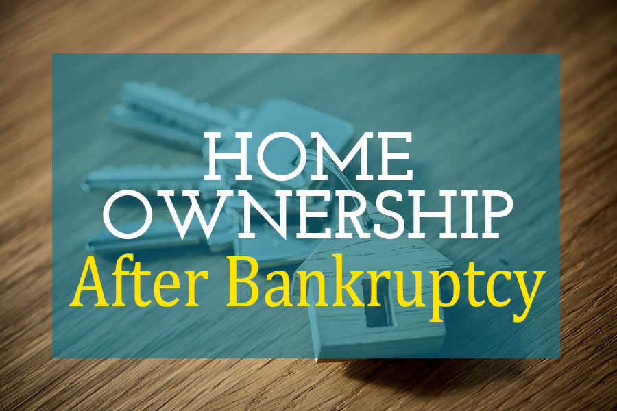 Owning Up to Home Ownership After Bankruptcy