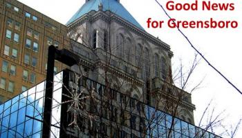 Greensboro Economy Coming Back Strong – More Jobs, Wages Up, Home Values Rising – Make the Most of Fresh Start