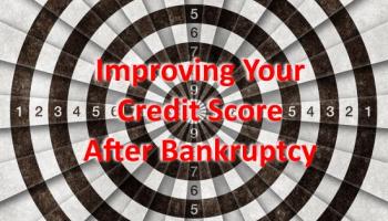 Improve Your Credit Score After Bankruptcy – 7 Smart Strategies to Consider