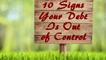 10 Signs Bankruptcy May Be the Best Way to Cure Your Debt Problems