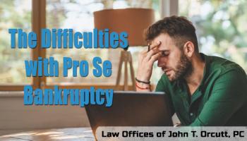 Why Filing a Bankruptcy Yourself (Pro Se) Is Difficult
