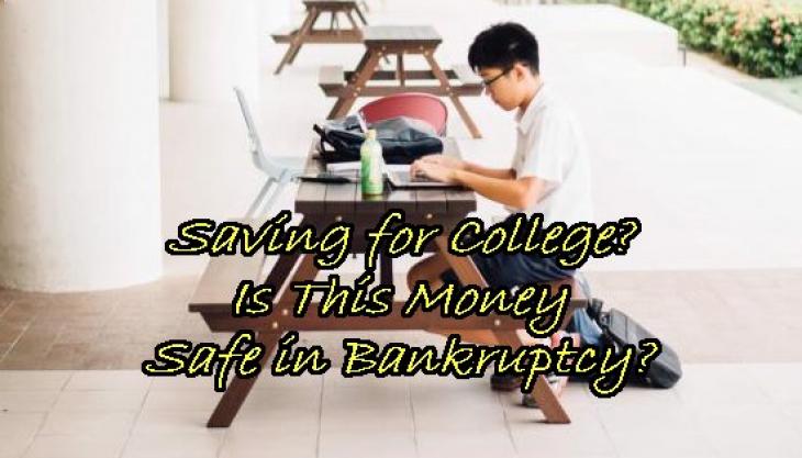 Will Filing Bankruptcy Put College Savings Accounts for Your Kids at Risk?