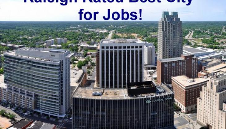 Looking for a Job? Raleigh, North Carolina is The Place to Be