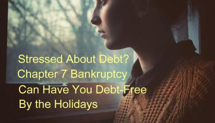 Chapter 7 Bankruptcy Can Cure Financial Problems Today – Be Debt-Free for the Holidays