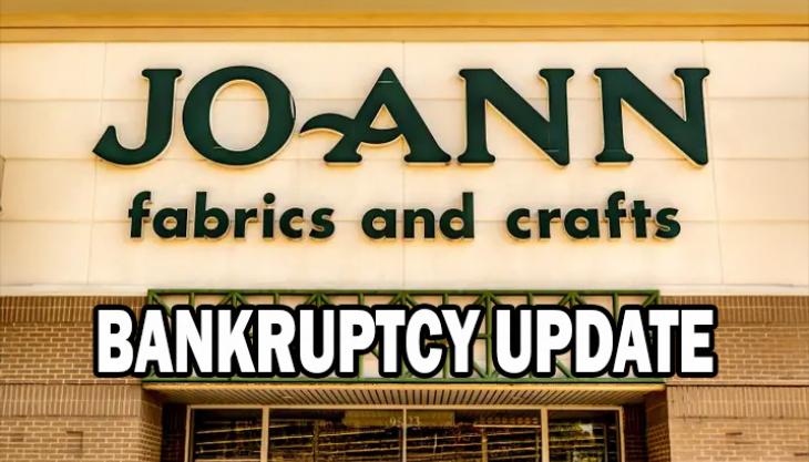 Joann Fabrics Bankruptcy Update